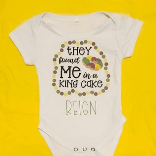 They Found Me in a King Cake Personalized Baby Onesie